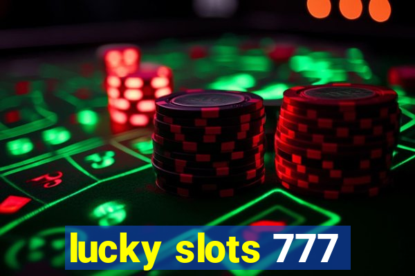 lucky slots 777